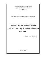 TÀI LIỆU CHUYÊN ĐỀ NGHIỆP VỤ SƯ PHẠM PHÁT TRIỂN CHƯƠNG TRÌNH VÀ TỔ CHỨC QUÁ TRÌNH ĐÀO TẠO ĐẠI HỌC. PGS.TS Trịnh Thuý Giang