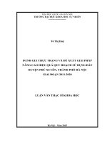 Đánh giá thực trạng và đề xuất giải pháp nâng cao hiệu quả quy hoạch sử dụng đất huyện Phú Xuyên, thành phố Hà Nội giai đoạn 2011-2020 : Luận văn ThS. Quản lý đất đai: 60 85 01 03