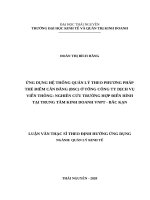 Ứng dụng hệ thống quản lý theo phương pháp thẻ điểm cân bằng (BSC) ở tổng công ty dịch vụ viễn thông nghiên cứu trường hợp điển hình tại trung tâm kinh doanh VNPT   bắc kạn 