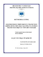 Giải pháp hoàn thiện dịch vụ thanh toán không dùng tiền mặt tại công ty cổ phần thanh toán điện tử VNPT đến năm 2020 , luận văn thạc sĩ 