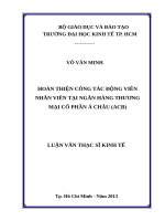 Hoàn thiện công tác động viên nhân viên tại ngân hàng thương mại cổ phần á châu (ACB) , luận văn thạc sĩ 