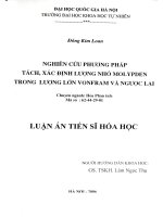 Nghiên cứu phương pháp tách, xác định lượng nhỏ Molypden trong lượng lớn Vonfram và ngược lại : Luận án TS. Hoá học: 62 44 29 01