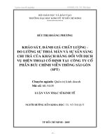 Khảo sát, đánh giá chất lượng   đo lường sự thỏa mãn và sự sẵn sàng chi trả của khách hàng đối với dịch vụ điện thoại cố định tại công ty cổ phần bưu chính viễn thông sài gòn (SPT) , luận văn thạc sĩ 