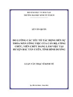 Đo lường các yếu tố tác động đến sự thoả mãn công việc của cán bộ, công chức, viên chức đang làm việc tại huyện bắc tân uyên, tỉnh bình dương 