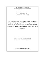 Nâng cao chất lượng dịch vụ tiền gửi và sự hài lòng của khách hàng tại ngân hàng agribank trên địa bàn TPHCM 
