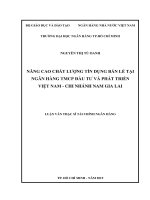 Nâng cao chất lượng tín dụng bán lẻ tại ngân hàng tmcp đầu tư và phát triển việt nam   chi nhánh nam gia lai​ 