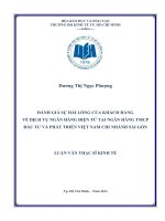 Đánh giá sự hài lòng của khách hàng về dịch vụ ngân hàng điện tử tại  ngân hàng thương mại cổ phần đầu tư và phát triển việt nam   chi nhánh sài gòn 