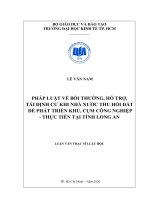 Pháp luật về bồi thường, hỗ trợ, tái định cư khi nhà nước thu hồi đất để phát triển khu, cụm công nghiệp   thực tiễn tại tỉnh long an 