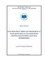 Giải pháp phát triển sản phẩm dịch vụ ngân hàng bán lẻ tại ngân hàng thương mại cổ phần xăng dầu petrolimex 