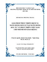 Giải pháp phát triển dịch vụ ngân hàng bán lẻ tại ngân hàng đầu tư và phát triển việt nam chi nhánh sở giao dịch 2 