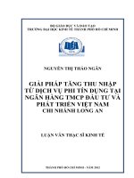 Giải pháp tăng thu nhập từ dịch vụ phi tín dụng tại ngân hàng TMCP đầu tư và phát triển việt nam   chi nhánh long an 