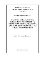 Đánh giá sự hài lòng của khách hàng đối với dịch vụ thanh toán thẻ ngân hàng của các ngân hàng thương mại tại thành phố hồ chí minh 