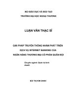 giải pháp truyền thông nhằm phát triển dịch vụ internet banking của ngân hàng thương mại cổ phần quân đội 