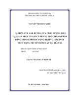 Nghiên cứu ảnh hưởng của chất lượng dịch vụ, nhận thức về giá cả đến sự thoả mãn khách hàng hộ gia đình sử dụng dịch vụ internet trên mạng truyền hình cáp tại thành phố hồ chí minh , luận văn thạc sĩ 