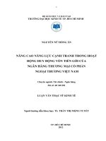 Nâng cao năng lực cạnh tranh trong hoạt động huy động vốn tiền gửi của ngân hàng thương mại cổ phần ngoại thương việt nam , luận văn thạc sĩ 