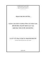 Nâng cao chất lượng công tác đào tạo, bồi dưỡng nguồn nhân lực tại Kho bạc Nhà nước Hải Dương : Luận văn ThS. Kinh doanh và quản lý: 60 34 05