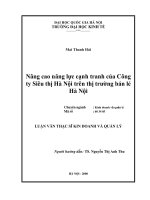 Nâng cao năng lực cạnh tranh của Công ty Siêu thị Hà Nội trên thị trường bán lẻ Hà Nội : Luận văn ThS. Kinh doanh và quản lý: 60 34 05