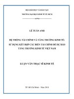 Hệ thống tài chính và tăng trưởng kinh tế, sử dụng kết hợp các biến tài chính để dự báo tăng trưởng kinh tế việt nam 