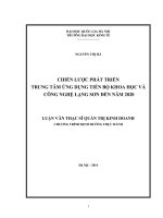 Chiến lược phát triển Trung tâm ứng dụng tiến bộ khoa học và công nghệ Lạng Sơn đến năm 2020 : Luận văn ThS. Kinh doanh và quản lý: 60 34 05