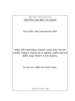 (Luận văn thạc sĩ) một số phương pháp giải bài toán chấp nhận tách suy rộng liên quan đến bài toán cân bằng 