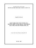 Chủ nghĩa dân tộc ở Châu Âu: Trường hợp Vương quốc Anh trong quan hệ với Liên minh châu Âu:  Luận văn ThS. Khoa học chính trị: 603102