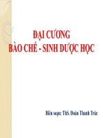 ĐẠI CƯƠNG VỀ BÀO CHẾ VÀ SINH DƯỢC HỌC