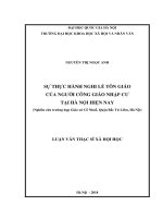 Sự thực hành nghi lễ tôn giáo của người Công Giáo nhập cư tại Hà Nội hiện nay (Nghiên cứu trường hợp Giáo xứ Cổ Nhuế, Quận Bắc Từ Liêm, Hà Nội :  Luận văn ThS. Xã hội học và Nhân học: 603103