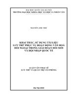 KHAI THÁC, SỬ DỤNG TÀI LIỆU LƯU TRỮ PHỤC VỤ HOẠT ĐỘNG VĂN HOÁ ĐỐI NGOẠI TRONG GIAI ĐOẠN ĐỔI MỚI VÀ HỘI NHẬP QUỐC TẾ