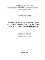 Tư tưởng Hồ Chí Minh về công tác cán bộ và vận dụng vào việc nâng cao chất lượng cán bộ chủ chốt cấp cơ sở của thành phố Hà Nội