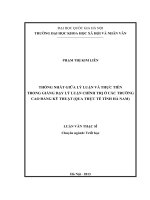 Thống nhất giữa lý luận và thực tiễn trong giảng dạy lý luận chính trị ở các trường cao đẳng kĩ thuật (Qua thực tế tỉnh Hà Nam) : Luận văn ThS. Triết học: 60 22 80