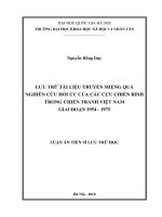 Lưu trữ tài liệu truyền miệng qua nghiên cứu hồi ức các cựu chiến binh trong chiến tranh Việt Nam giai đoạn 1954-1975 :  Luận án TS. Văn thư - Lưu trữ - Bảo tàng: 623203