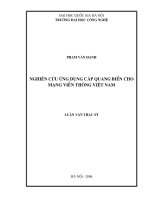 Tính toán thiết kế tuyến cáp quang đường trục Bắc - Nam ứng dụng công nghệ DWDM và EDFA : Luận văn ThS. Kỹ thuật điện tử - viễn thông: 2 07 00
