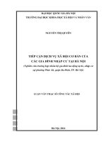 Tiếp cận dịch vụ xã hội cơ bản của các gia đình nhập cư tại hà nội (nghiên cứu trường hợp nhóm hộ gia đình lao động tự do, nhập cư tại phường phúc xá, quận ba Đình,TP  hà nội) 
