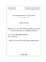 Tóm tắt luận án Tiến sĩ Kỹ thuật môi trường: Nghiên cứu xử lý nước thải chế biến cao su bằng phương pháp hóa lý – sinh học kết hợp