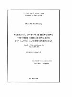 Nghiên cứu xây dựng hệ thống mạng truy nhập Internet băng rộng qua hạ tầng mạng truyền hình cáp : Luận văn ThS. Công nghệ thông tin: 1 01 10