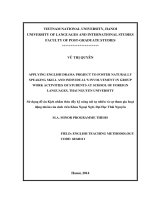 Applying english drama project to foster naturally speaking skill and individual''''''''s involvement in grop work activities of students at school of foreign languages, Thai Nguyen university