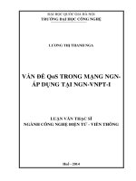 Vấn đề QoS trong mạng NGN- áp dụng trong mạng NGN-VNPTI :  Luận văn ThS. Kỹ thuật điện tử - Viễn thông: 60 52 02 03