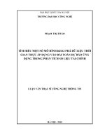 Tìm hiểu một số mô hình khai phá dữ liệu thời gian thực áp dụng vào bài toán dự báo ứng dụng trong phân tích số liệu tài chính : Luận văn ThS. Công nghệ thông tin: 60 48 01 04