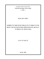 Nghiên cứu một số kỹ thuật xử lý video và ứng dụng vào xây dựng phần mềm giám sát, quản lý tự động các trang trại : Luận văn ThS. Công nghệ thông tin: 60 48 10