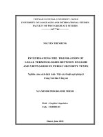 Investigating the  translation of legal terminologies between English and Vietnamese in public security texts =  Nghiên cứu cách dịch Anh-Việt các thuật ngữ pháp lý trong văn bản Công an. M.A. Thesis Linguistics: 82202