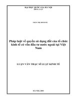 Pháp luật về quyền sử dụng đất của tổ chức kinh tế có vốn đầu tư nước ngoài tại Việt Nam : Luận văn ThS. Luật : 60 38 50