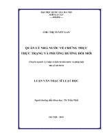 Quản lý nhà nước về chứng thực thực trạng và phương hướng đổi mới : Luận văn ThS. Luật: 60 38 01