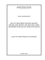 Quản lí hoạt động giáo dục đạo đức cho học sinh trường Tiểu học Phan Thiết, thành phố Tuyên Quang. Luận văn ThS. Quản lý giáo dục: 60140114