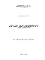 Tăng cường các hoạt động của học sinh trong dạy học hàm số lũy thừa, hàm số mũ và hàm số lôgarit : Luận văn ThS. Giáo dục học: 60 14 10