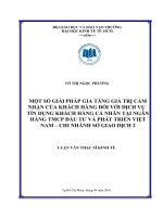 Một số giải pháp gia tăng giá trị cảm nhận của khách hàng đối với dịch vụ tín dụng khách hàng cá nhân tại ngân hàng TMCP đầu tư và phát triển việt nam   chi nhánh sở giao dịch 2 