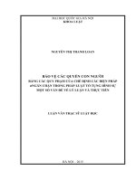 Bảo vệ các quyền con người bằng các quy phạm của chế định các biện pháp ngăn chặn trong pháp luật tố tụng hình sự - Một số vấn đề về lý luận và thực tiễn : Luận văn ThS. Luật: 60 38 40