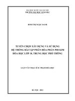 Tuyển chọn xây dựng và sử dụng hệ thống bài tập phân hóa phần phi kim Hóa học lớp 10 trung học phổ thông : Luận văn ThS. Giáo dục học: 60 14 10
