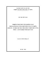 Phương pháp phân tích không gian trong đánh giá tổng hợp tiềm năng tự nhiên, kinh tế   xã hội cho mục đích phát triển bền vững nông   lâm nghiệp tỉnh kon tum  