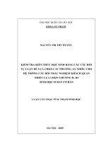 Kiểm tra kiến thức học sinh bằng các câu hỏi tự luận để lựa chọn các phương án nhiễu cho hệ thống câu hỏi trắc nghiệm khách quan nhiều lựa chọn chương II, III sinh học 10 ban cơ bản   