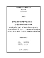 Nghiên cứu thiết kế bài giảng nghe hiểu tiếng hán sơ cấp trên tư liệu chuyên ngành tiếng trung quốc trường đại học hải phòng  luận văn ths  khoa học giáo dục 601401 